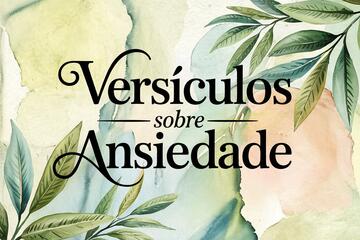 Imagem do post 55  Versículos Sobre Ansiedade: Mensagens Bíblicas para Acalmar o Coração