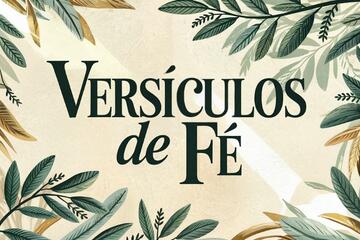 Imagem do post 89 Versículos de Fé Que Vão Renovar Sua Esperança em Deus