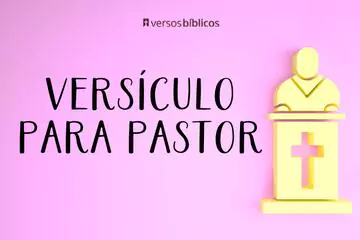 Imagem do post relacionado: Versículo para Pastor: 30 Opções para dedicar ao seu