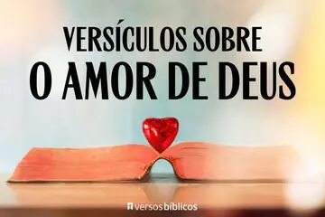 Imagem do post relacionado: Versículos sobre o Amor de Deus que vão te fazer Sentir Amado Infinitamente