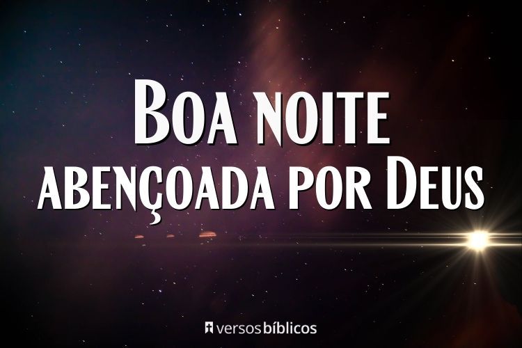 25 Versículos de Boa Noite Abençoada por Deus