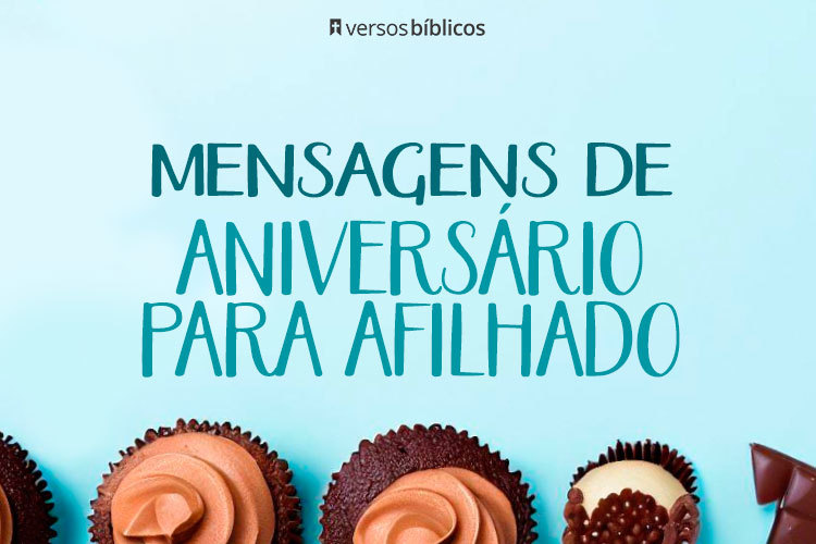 Mensagens de Aniversário para Afilhado: Que Deus o abençoe