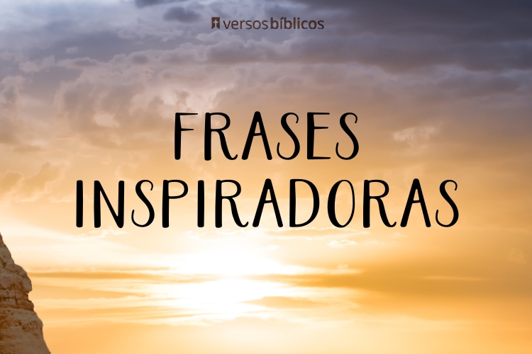 Frases inspiradoras para se Fortalecer com Fé